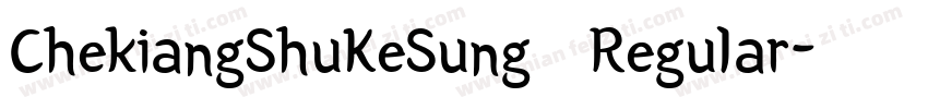 ChekiangShuKeSung Regular字体转换